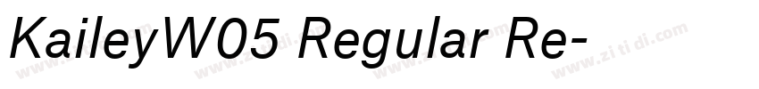 KaileyW05 Regular Re字体转换 KaileyW05 Regular Re字体转换